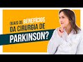 Quais os benefícios da cirurgia de Parkinson?