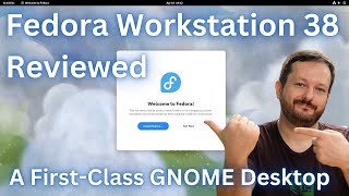 Fedora Workstation 38 Full Review - A Fantastic GNOME Experience!