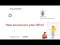 Cloud OnAir: How Secure Are Your APIs?
