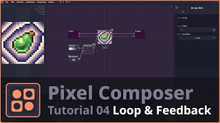 ăPixel Composer Tutorială04: Loop & Feedback