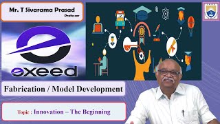 Innovation - The Beginning by Mr. T Sivarama Prasad