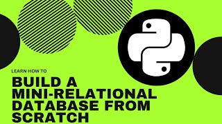 Build a Mini-Relational Database from Scratch | Step-by-Step Guide