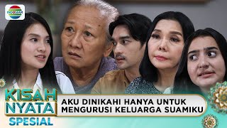 Aku Dinikahi Hanya Untuk Mengurusi Keluarga Suamiku | Kisah Nyata Spesial