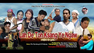 Lah De Toh Kshang Ye Ngaw - Part 1 (War-Jaintia Film)