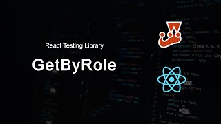 Using getByRole in react