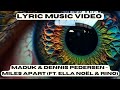 Maduk & Dennis Pedersen - Miles Apart (ft. Ella Noël & Rino) Fan made lyric music video -