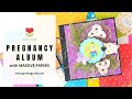 PREGNANCY Scrapbook MAKING | Tutorial | DIY | How To Make | Creative Craft AT HOME