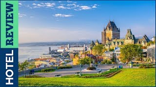 ✅Canada: Best Hotel In Quebec  [Under $100] (2022)