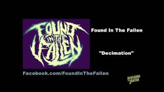 Found In The Fallen - Decimation (New Song!) [HD] 2012