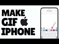 How to Make Gif on iPhone