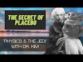 Physics &  the Jedi: Placebo Effect, Quantum Physics, Ayurveda &  the Spirit
