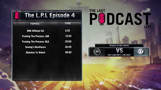 LPL Podcast Episode 4: Tough Love