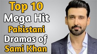 Top 10 Mega Hit Pakistani Dramas of Sami Khan | The House of Entertainment