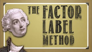 Basics: The Factor-Label Method