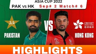 Pakistan vs Hong kong | Asia cup 2022 | pak vs hk | Match 6 | Sharjah