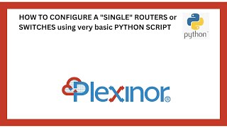 HOW TO CONFIGURE A "SINGLE" ROUTERS or SWITCHES using very basic PYTHON SCRIPT SCRIPT