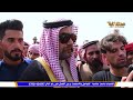 هوسات ترحيب شعراء بني حجيم بقائد مظاهرات قبيلة البدور منذر البدري