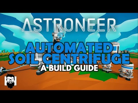 Astroneer – AUTOMATED SOIL CENTRIFUGE – A BUILDING INSTRUCTIONS