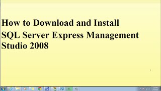 How to Download and Install SQL Server Express Management Studio 2008
