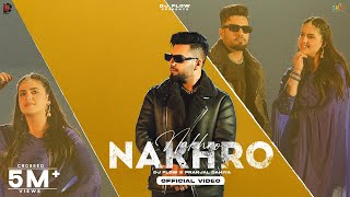NAKHRO (Official Video) DJ Flow Ft. Pranjal Dahiya | SKY Digital | New Punjabi Songs 2024