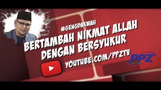 Bertambah nikmat Allah dengan bersyukur - Ustaz Dato' Badlishah Alauddin