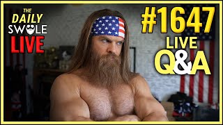 🔴  Daily Swole LIVE #1647 - Ask Papa Swolio LIVE