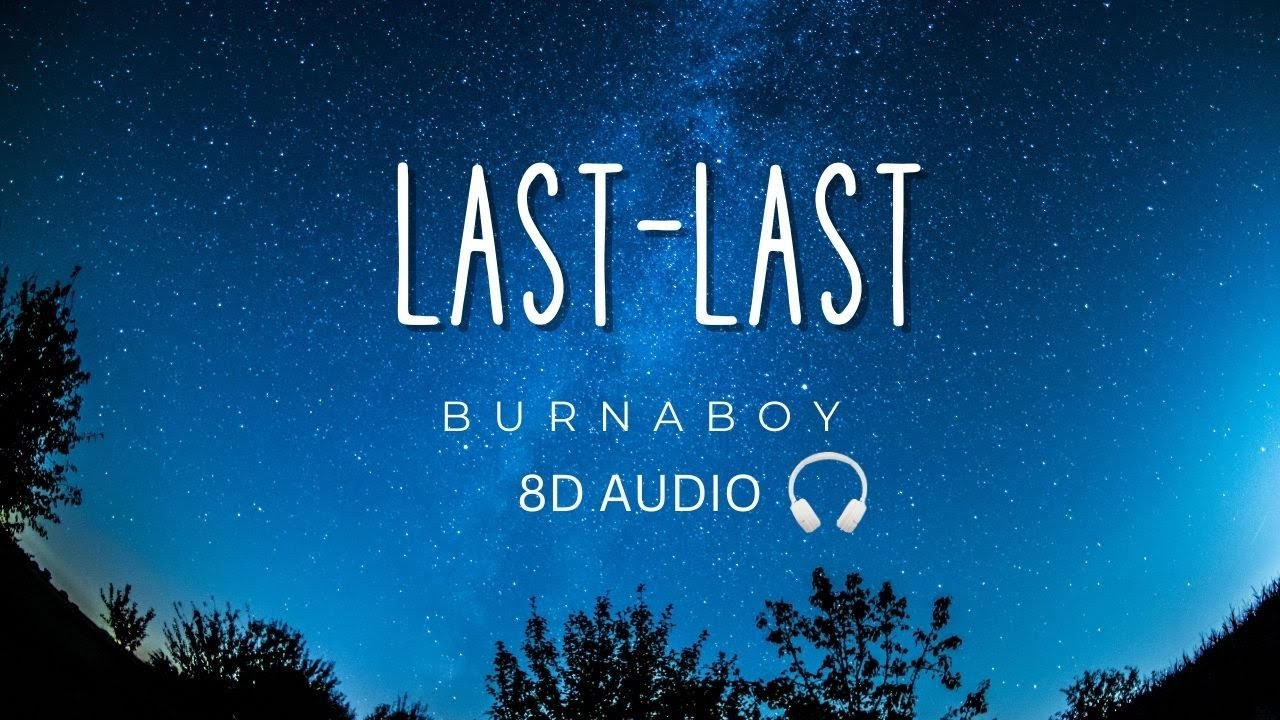 Burna Boy Last Last 8d Audio рџћ Youtube Music