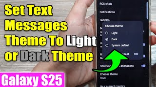 Galaxy S25/S25+/Ultra: How to Set Text Messages Theme To Light or Dark Theme