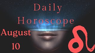 ♌ Leo August 10 Daily Horoscope 😲 Be aware of...