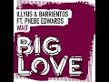 Illyus & Barrientos · Phebe Edwards - Wait (Extended Mix) #housemusic