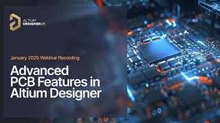 Optimized for Success: Advanced PCB Features in Altium Designer - Recording Preview