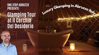 LUXURY GLAMPING DOME! Full Tour at Il Cerchio Del Desiderio in Pianella Italy | Visit Abruzzo