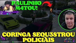 CORINGA SEQU3STROU POLICIAIS PRO PAULINHO M4TAR!