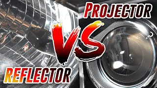 Quick tips before you replace your headlight - Projector vs Reflector