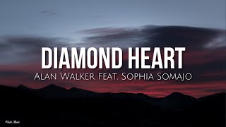 Diamond heart (lyrics) - Alan Walker ft. Sophia Somajo