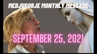 Medjugorje: New Monthly Message September 25, 2021