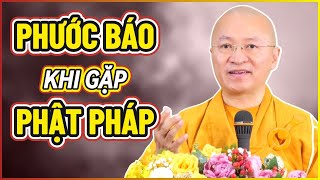 PHƯỚC BÁO cho BẠN khi gặp PHẬT PHÁP