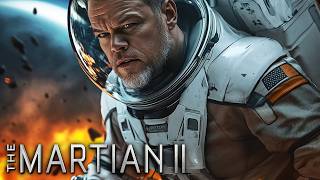 THE MARTIAN 2 (2025) With Matt Damon \u0026 Jessica Chastain