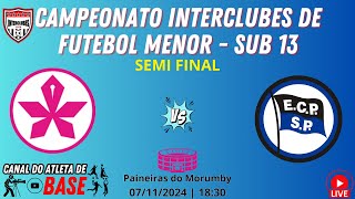 📺SEMI FINAL ao vivo | Paineiras X Pinheiros - Campeonato Interclubes de Futebol Menor 2024 | Sub 13