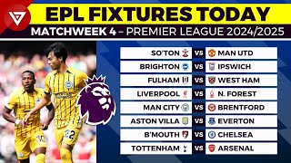 🔴 EPL FIXTURES TODAY MATCHWEEK 4 - PREMIER LEAGUE MATCH SCHEDULE 2024/2025