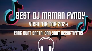 KUMPULAN DJ MAMAN FVNDY | (TANPA JEDA IKLAN) ENAK BUAT SANTAI DAN BERAKTIFITAS 🔥