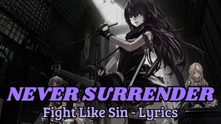 Fight Like Sin - NEVER SURRENDER (lyrics)