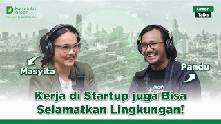 Kerja di Startup juga Bisa Selamatkan Lingkungan! | Green Talks