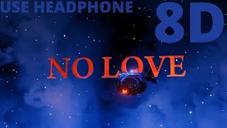 No Love | Shubh | Sosa | thiarajxtt | Mejor 8D Music