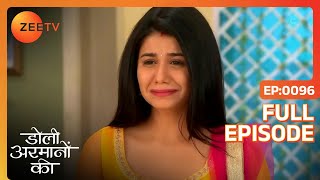 Aditi आई मायके अपनी मुश्किल बताने | Doli Armaanon Ki | Full Ep. 96 | ZEE TV