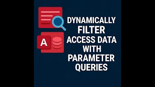 Create Dynamic Parameter Queries in Microsoft Access