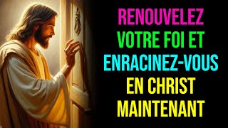 Renforcez Votre Foi avec Cette Prière Puissante | Message de Dieu | Parole de Dieu