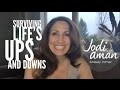 Surviving Life's Ups and Downs - How to deal with difficult times