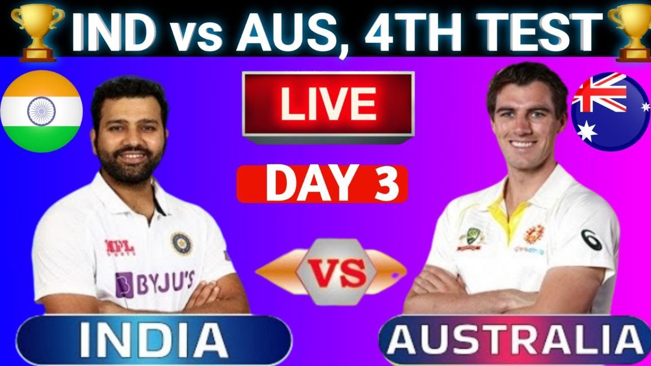 🔴 Live : India Vs Australia, 4th Test Live Cricket Score Commentary ...