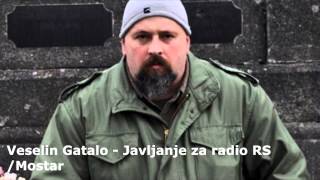 Mostar: Veselin Gatalo - Javljanje za radio RS